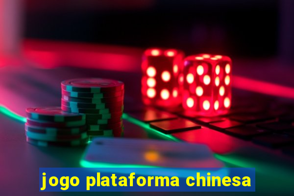 jogo plataforma chinesa